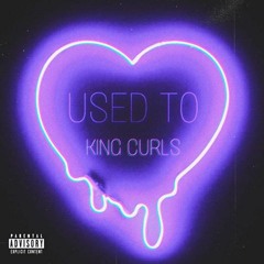 Used To ft. (Heavens Blessings)