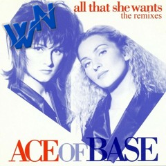 Ace of Base - All That Shes Wants ¦ WN Remix 🔥🔥🔥