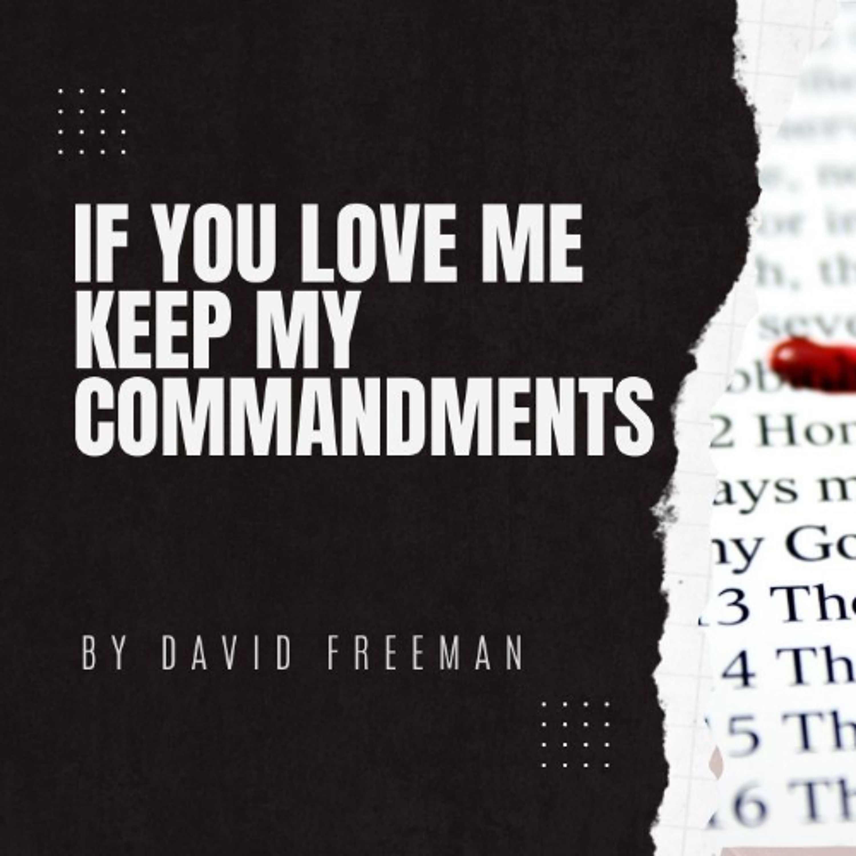 Is That Really In The Bible? 2-If You Love Me Keep My Commandments. By David Freeman episode artwork