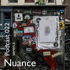 Nuance Podcast 023 - seren.a