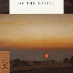 [Read] Online The Return of the Native BY : Thomas Hardy