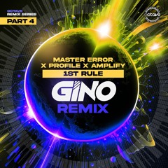 Master Error X Profile X Amplify - 1st Rule(Gino Remix)  [22.12.23]