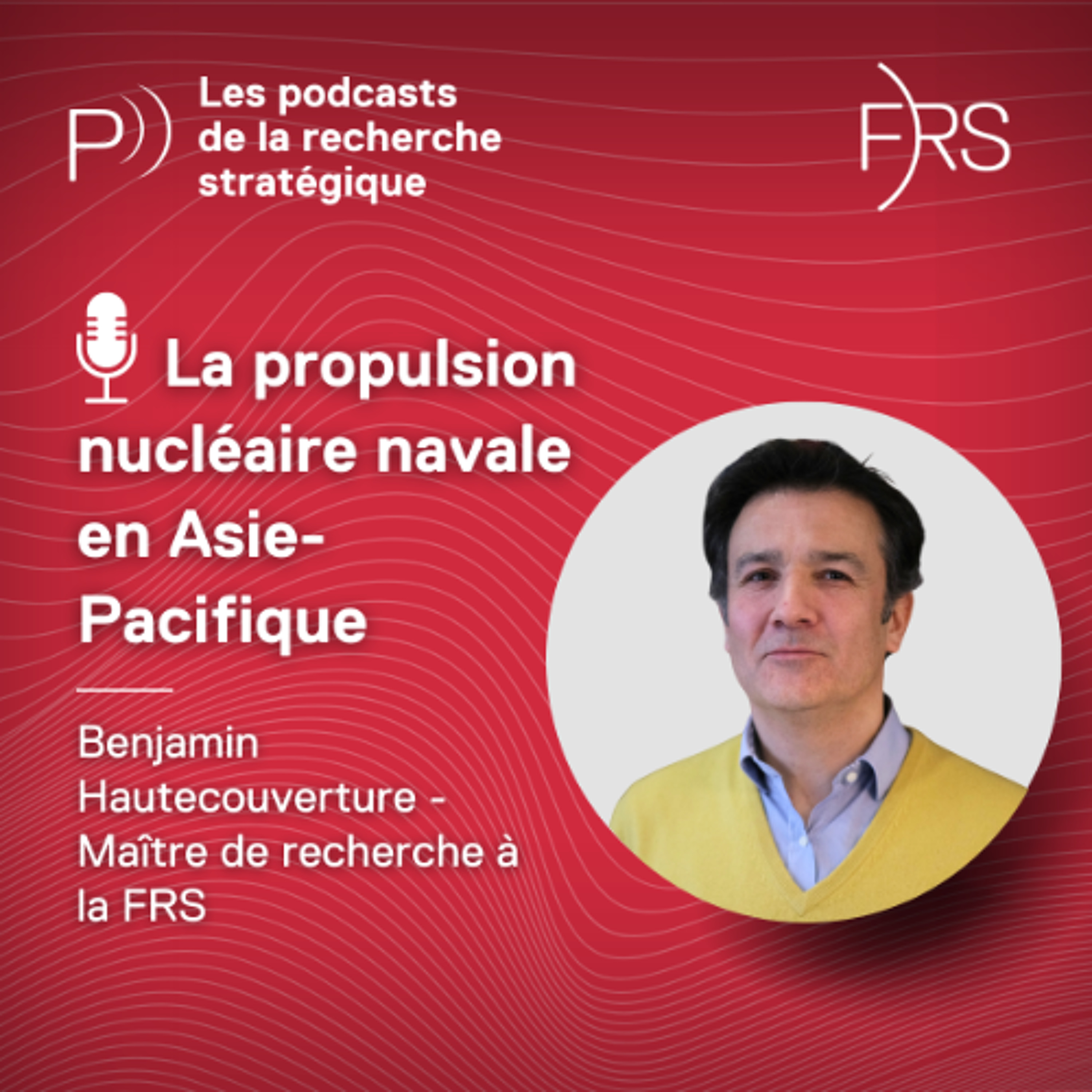 #30 La propulsion nucléaire navale en Asie-Pacifique