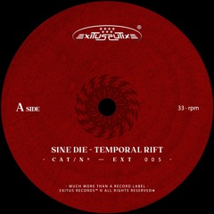 EXT005 - Sine Die | Temporal Rift