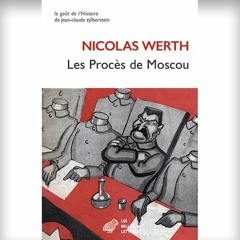 Nicolas Werth - Les Procès de Moscou