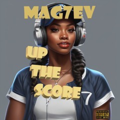 Mag7ev-Up The Score