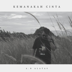 Kemanakah Cinta (Remastered 2022)