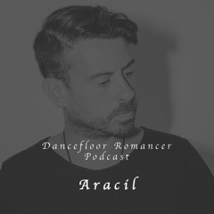 Dancefloor Romancer 058 - Aracil