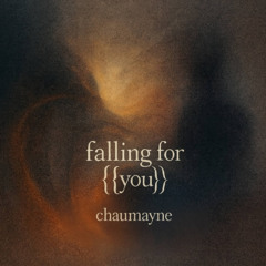 falling for {{you}}