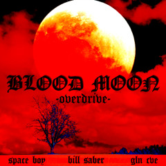 BLOOD MOON (OVERDRiVE)