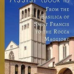 Access KINDLE 📄 More Ancients of Assisi (Book II): From the Basilica of Saint Franci