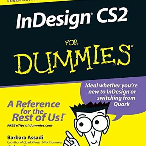 READ [EPUB KINDLE PDF EBOOK] InDesign CS2 For Dummies by  Barbara Assadi &  Galen Gruman 💏