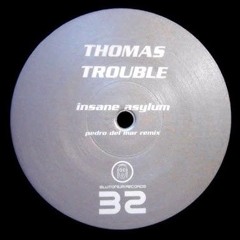 Thomas Trouble - Insane Asylum - Mynax Remix.wav