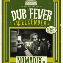 NOMADIX @ BILBOA DUB WEEKENDER 1ST DEC 2023