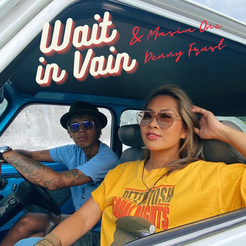 Wait in Vain (feat. Denny Frust)
