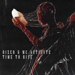 Rizer & MC Activate - Time To Rise