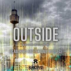 Calvin Harris Ft Ellie Goulding - Outside (Blanchard & TekToniX Bootleg)