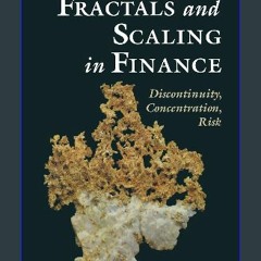 [Ebook]$$ 📕 Fractals and Scaling in Finance: Discontinuity, Concentration, Risk. Selecta Volume E