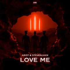 AROT & STEVENJAXX - Love Me