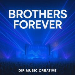 BROTHERS FOREVER