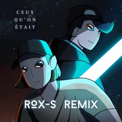 Pierre Garnier - CEUX QU'ON ÉTAIT (ROX-S Remix) [Buy = Free Download] 👽