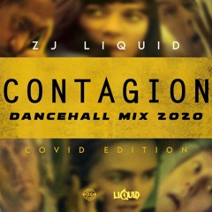 CONTAGION COVID EDITION  DANCEHALL MIXTAPE -ZJ LIQUID 2020(DIRTY)