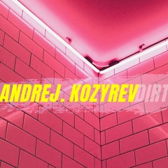 Andrej.Kozyrev - DIRT x Pervy Etaj (Concert Version)