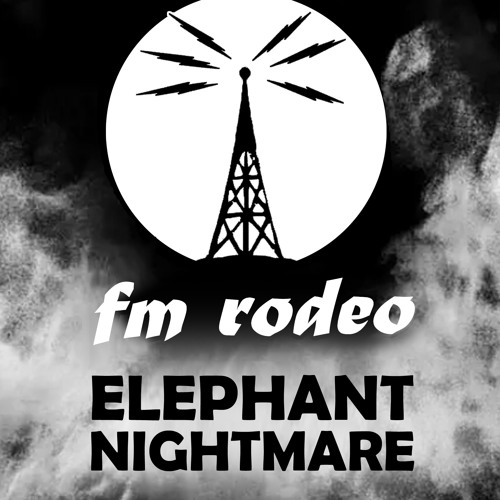 Stream Elephant Nightmare by FM Rodeo | Listen online for free on ...