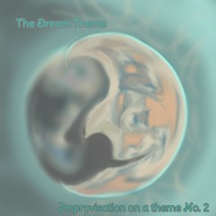 The Dream Theme (Improvisation No. 2)