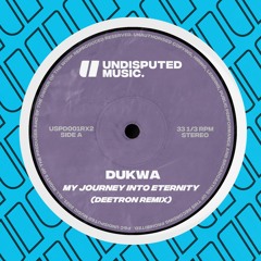 Dukwa - My Journey Into Eternity (Deetron Remix)