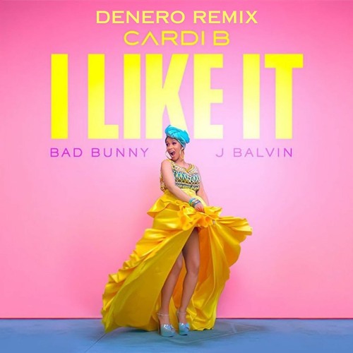 [Preview] Cardi B, Bad Bunny, J Balvin - I Like It (Denero Remix) [FREE DOWNLOAD]