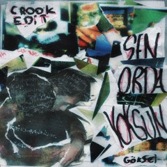 Göksel "Sen Orda Yoksun" - crook edit