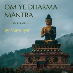 Om ye dharma hetuprabhava by Maya