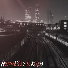 Hennessey & Kush (Full Studio Mix and Master).wav