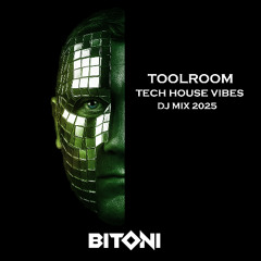 BITONI – Toolroom Tech House Vibes | DJ Mix 2025