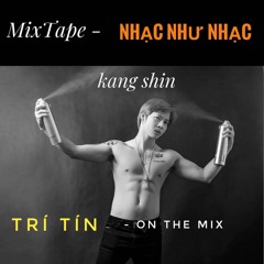 Nonstop I'M HERO - MixTape Nhạc Như Nhạc ( Trí Tín ONTheMix )