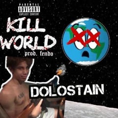 DoloStain - KillWorld (prod.fendo)