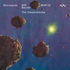 Microwaves:025 "The Synchronicles" by Boujay