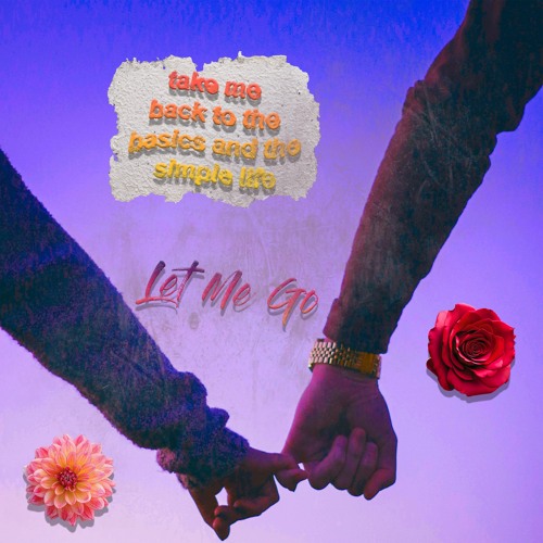 Let Me Go (prod. Young Taylor x thePXRTY)