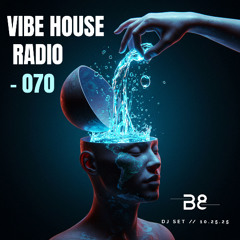 Vibe House Radio 070 - 10.25.25