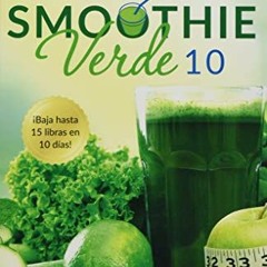 GET [EPUB KINDLE PDF EBOOK] Depuración Smoothie Verde 10 (10-Day Green Smoothie Cleanse Spanish Edi
