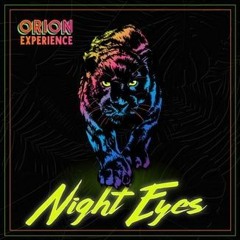 The Orion Experience ✨ Night Eyes
