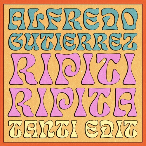 Alfredo Gutiérrez - Ripiti Ripita (Tanti Edit)