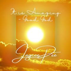 It is Amazing- Good God