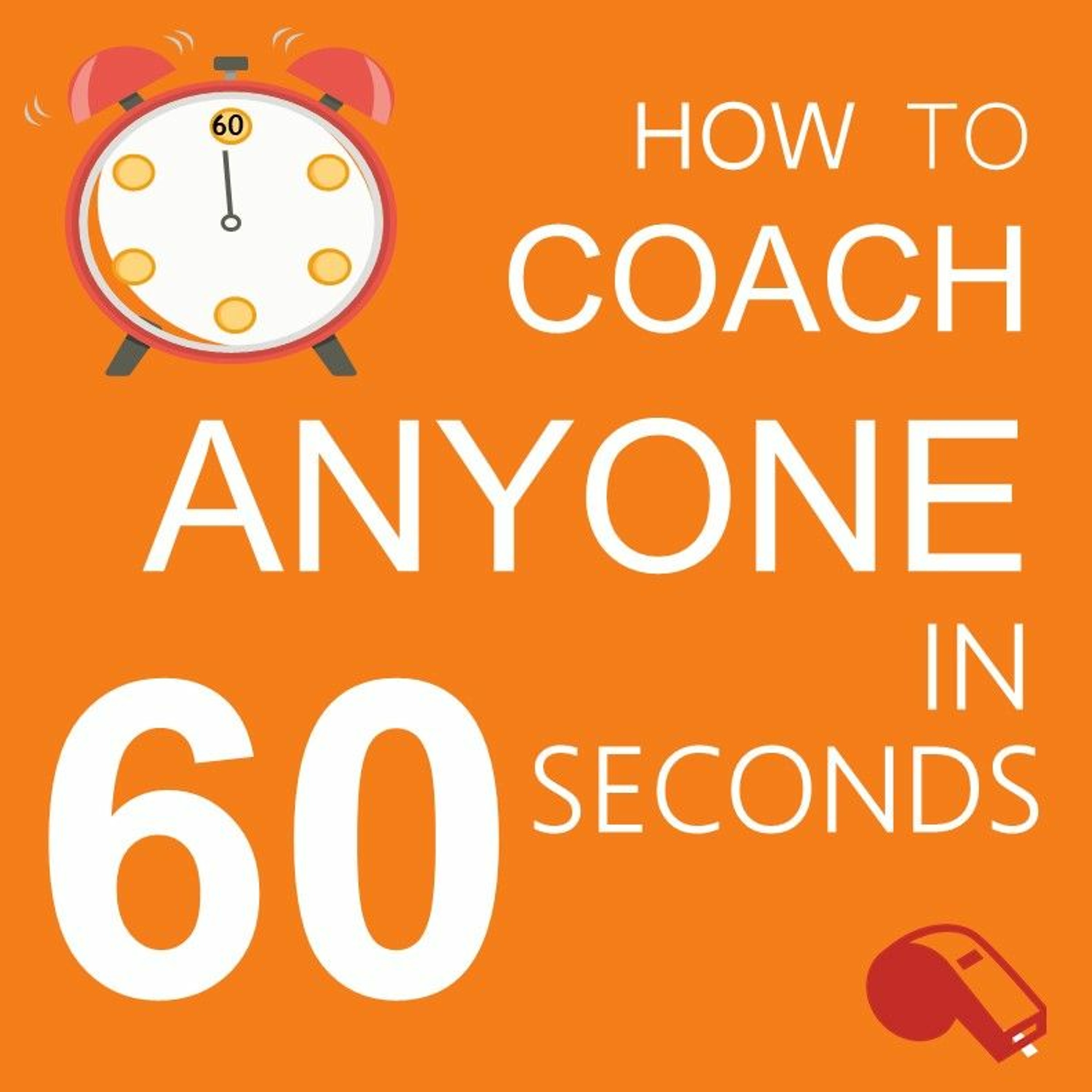 Sales Leadership Podcast with Rob Jeppsen - How to Coach Anyone In 60 Seconds or Less