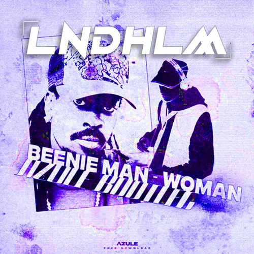 Beenie Man - Woman (LNDHLM D&B Remix)