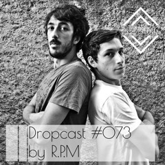 Dropcast #073 by R.P.M