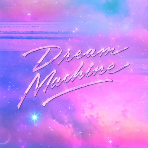 Dream Machine (Extended Version)