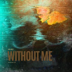 M.I.$.T. Ft. Halsey || Without Me || REMIX