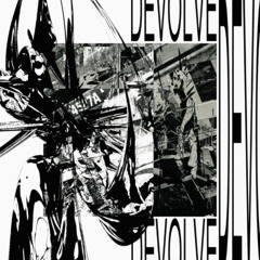DEVOLVE
